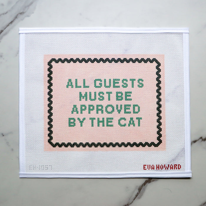 All Guest Must Be Approved by the Cat