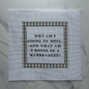 Imperfect: Hell in a Handbasket -  Needlepoint Canvas — Final Sale